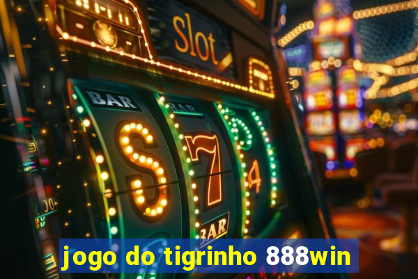 jogo do tigrinho 888win